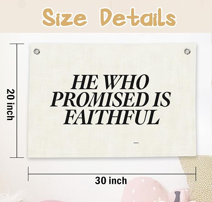 RTXLEZM Christian Bible Verses Canvas Banner Wall Hanging, He Who Promised Is Faithful Religious Scripture Modern Minimalist Wall Banner Decor for Home Bedroom Living Room Prayer Room, 20x30 Inch