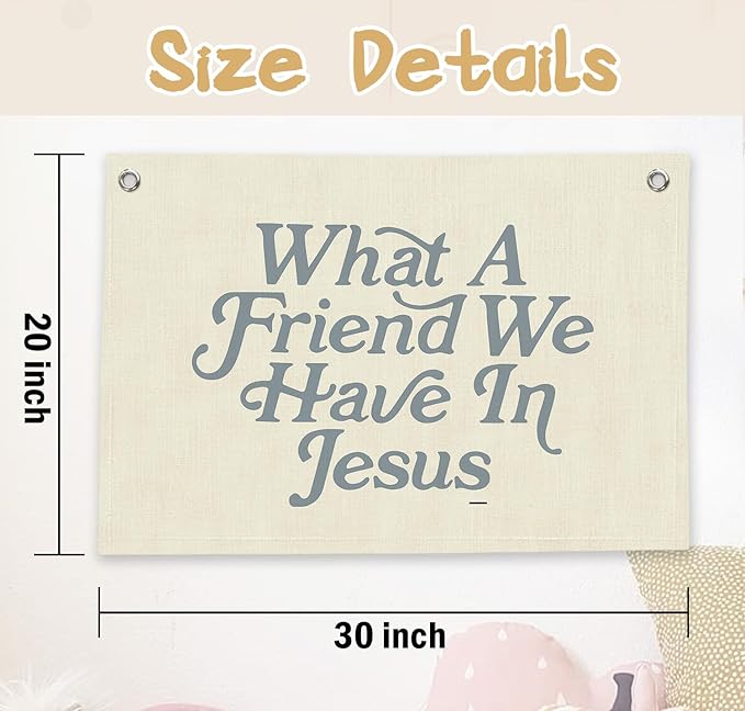 RTXLEZM Kids Room Decor, What a Friend We Have in Jesus Christian Canvas Banner Wall Hanging, Minimalist Bible Verse Wall Art Prints for Classroom, Playroom,Nursery, Kids Room,20x30 Inch
