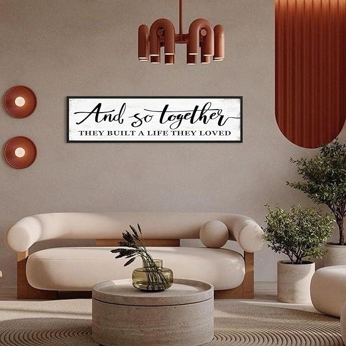 And So Together They Built a Life They Loved Sign: Rustic Bedroom Signs Wall Decor Above Bed Modern Farmhouse Wall Decor Inspirational Quotes Family Signs Framed Hanging Wall Plaque 12" x 40"