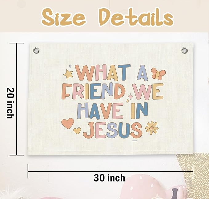 RTXLEZM Kids Room Decor, What a Friend We Have Jesus Pastel Bible Verses Canvas Banner Wall Hanging,Religious Wall Banner Decor for Kids Boys Girls Bedroom Room Playroom, 20x30 Inch