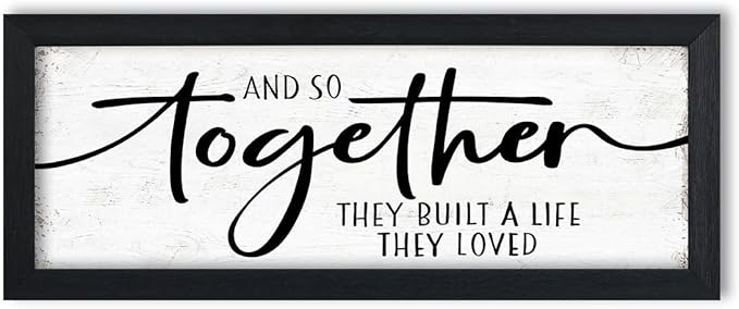 And So Together They Built A Life They Loved Sign: Wall Decor Farmhouse For Home Decor Bedroom Framed Above Bed Rustic Country Master Wall Art Decor 6" x 14.5"