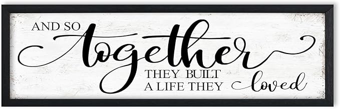 And So Together They Built A Life They Loved Sign Above Bed Wall Decor: Love Quotes Wall Art Black Frame Bedroom Signs Modern Rustic Farmhouse Hanging Plaques for Living Room Bedroom 12" x 40"