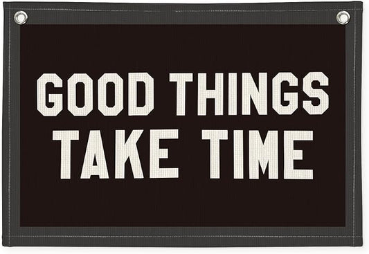 Good Things Take Time Wall Banner, Motivational Inspirational Canvas Banner for Kids Room, Classroom Decor, Positive Affirmations Wall Hanging for Nursery or Study Area