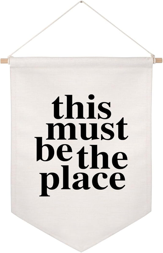 This Must Be The Place Wall Hanging, Linen Wall Art, Linen Wall Banner, Canvas Flag, Vintage Banner, Positive Thinking, Black and White, Minimalist Wall Decor, Vintage Flag for Home and Office Decor