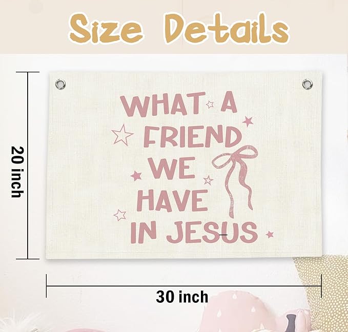 RTXLEZM What a Friend We Have Jesus Christian Decor, Coquette Pink Bow Bible Verses Canvas Banner Wall Hanging, Preppy Religious Wall Banner Decor for Girls Bedroom Room Dorm, 20x30 Inch