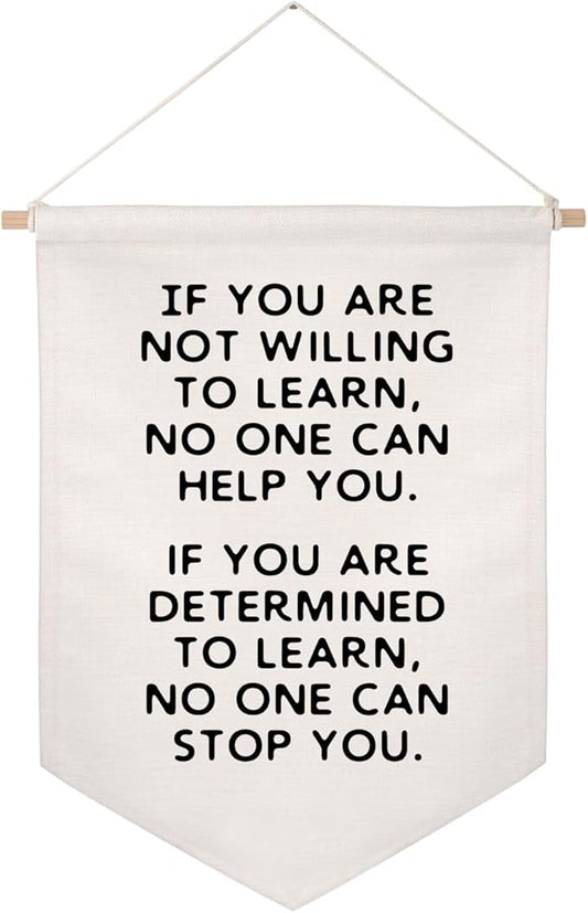 Determined To Learn Wall Hanging Banner Classroom Wall Decor Motivational Wall Art If You Are Not Willing To Learn No One Can Help You Positive Quotes School Pennant Flag