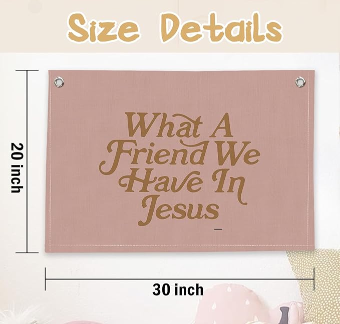 RTXLEZM Girls Room Decor, What a Friend We Have in Jesus Christian Canvas Banner Wall Hanging,Pink Minimalist Bible Verse Wall Art Prints for for Classroom, Nursery, Playroom，Kids Room,20x30 Inch