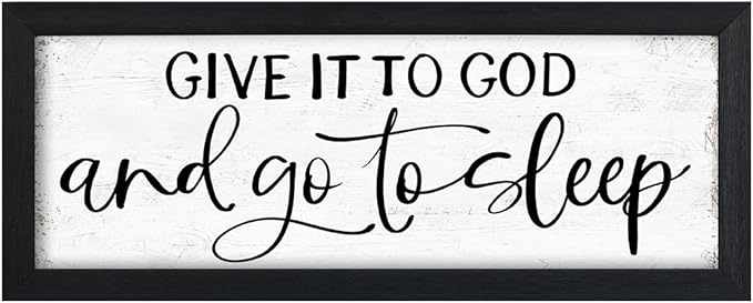 Give It To God And Go To Sleep Sign: Wall Decor Farmhouse For Home Decor Bedroom Framed Above Bed Rustic Country Master Wall Art Decor 6" x 14.5"