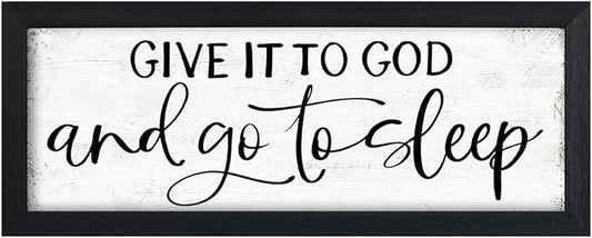 Give It To God And Go To Sleep Sign: Wall Decor Farmhouse For Home Decor Bedroom Framed Above Bed Rustic Country Master Wall Art Decor 6" x 14.5"