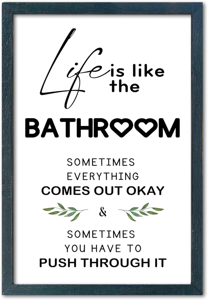 YWJKWLGS Funny Bathroom Decor Sign, Life is Like The Bathroom Wall Art with Wood Frame, 11x16 Inch, Farmhouse Bathroom Quote for Restroom Toilet (Black)