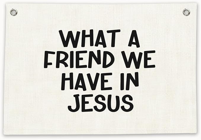 RTXLEZM Kids Room Decor- What a Friend We Have in Jesus Christian Canvas Banner Wall Hanging, Minimalist Bible Verse Wall Art Prints for Classroom, Nursery, Kids Room，20x30 Inch