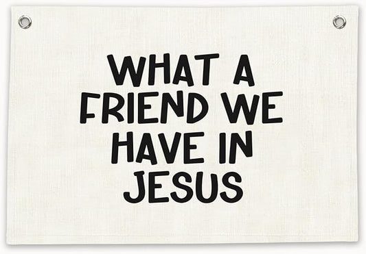 RTXLEZM Kids Room Decor- What a Friend We Have in Jesus Christian Canvas Banner Wall Hanging, Minimalist Bible Verse Wall Art Prints for Classroom, Nursery, Kids Room，20x30 Inch