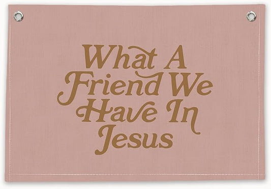 RTXLEZM Girls Room Decor, What a Friend We Have in Jesus Christian Canvas Banner Wall Hanging,Pink Minimalist Bible Verse Wall Art Prints for for Classroom, Nursery, Playroom，Kids Room,20x30 Inch