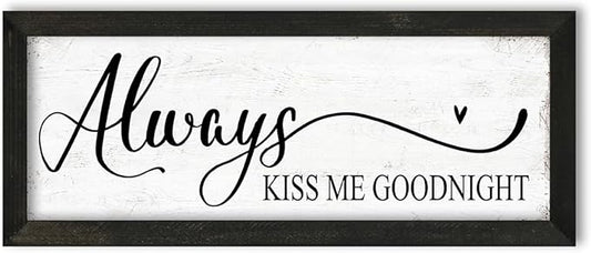 YPY Always Kiss Me Goodnight sign: Sound absorbing painting Wall Art - Wall Decor Farmhouse Decoration for Home Living Room Bedroom, Bible Verse Sign 6" x 14.5"