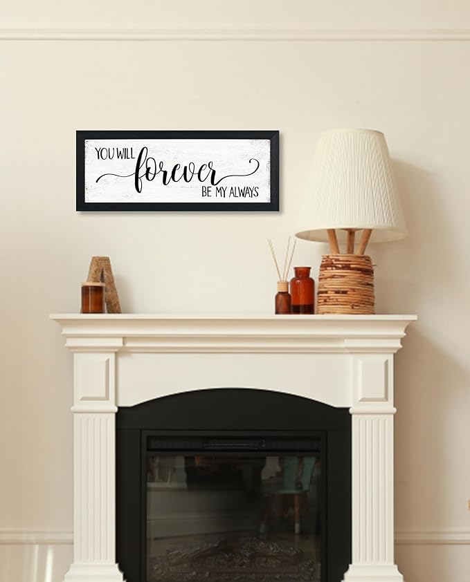 You Will Forever Be My Always Sign: Wall Decor Farmhouse For Home Decor Bedroom Framed Above Bed Rustic Country Master Wall Art Decor 6" x 14.5"