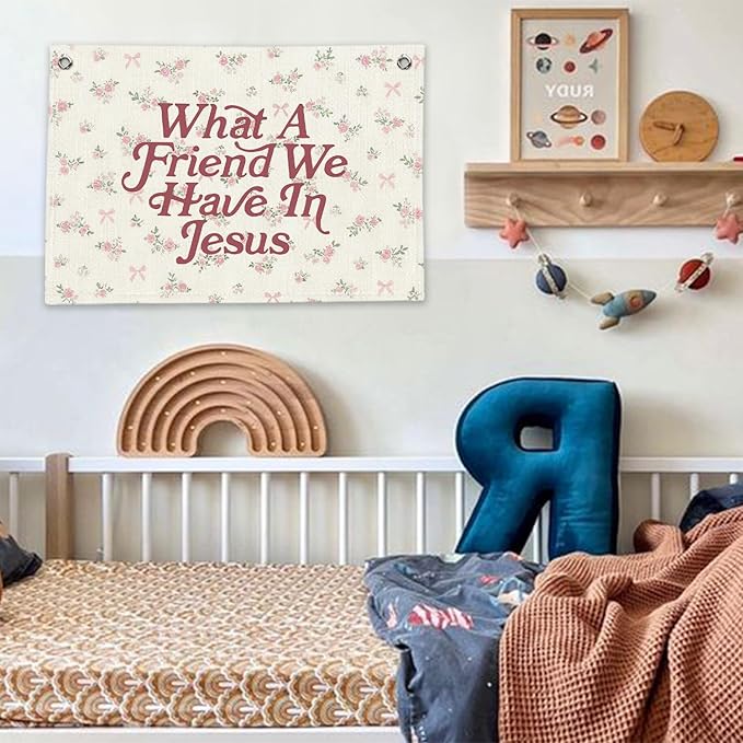 RTXLEZM Kids Room Decor, What a Friend We Have in Jesus Christian Canvas Banner Wall Hanging,Flower Minimalist Bible Verse Wall Art Prints for Classroom, Nursery,Playroom, Kids Room 20x30
