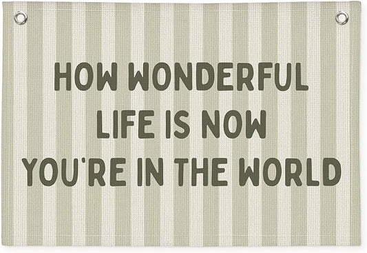 How Wonderful Life is Now Wall Art Decor, Sage Green Baby Room Nursery Linen Canvas Banner Wall Hanging Flag Decor for Toddler Girls Boys Room Playroom