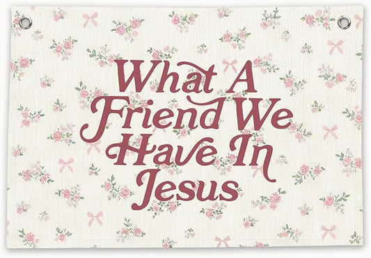 RTXLEZM Kids Room Decor, What a Friend We Have in Jesus Christian Canvas Banner Wall Hanging,Flower Minimalist Bible Verse Wall Art Prints for Classroom, Nursery,Playroom, Kids Room 20x30