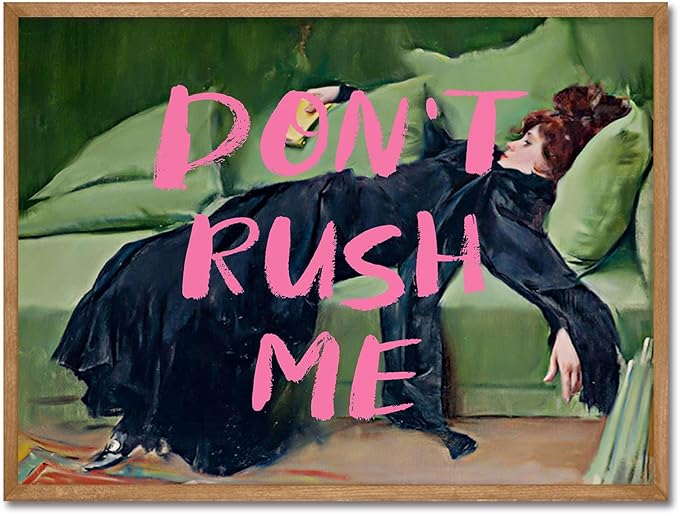 Vintage Eclectic Aesthetic Wall Art Print Don't Rush Me Altered Art Portrait Art Antique Victorian Gallery Poster Pink Graffiti Posters Maximalist Wall Decor for Living Room Girls' apartment, Unframed