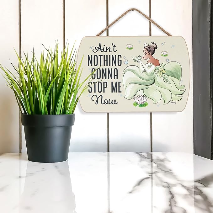 Disney Princess and the Frog Tiana Hanging Wood Wall Decor - Ain't Nothing Gonna Stop Me Now - Fun Inspirational Tiana Sign