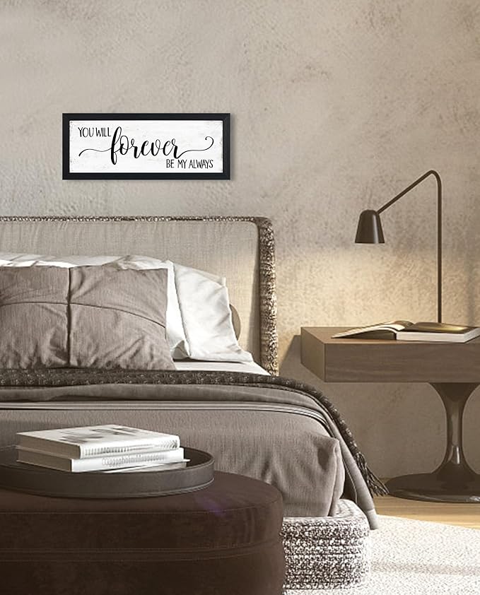 You Will Forever Be My Always Sign: Wall Decor Farmhouse For Home Decor Bedroom Framed Above Bed Rustic Country Master Wall Art Decor 6" x 14.5"