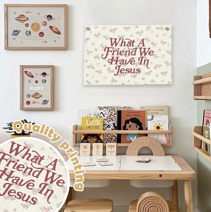 RTXLEZM Kids Room Decor, What a Friend We Have in Jesus Christian Canvas Banner Wall Hanging,Flower Minimalist Bible Verse Wall Art Prints for Classroom, Nursery,Playroom, Kids Room 20x30