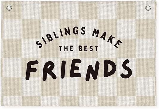 Playroom Nursery Decor, Siblings Make The Best Friends Banner, Linen Canvas Banner Wall Hanging Flag Decor for Toddler Kids Boys Girls Room 20x30
