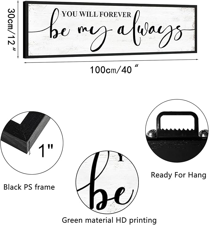 You Will Forever Be My Always Sign Wall Decor: Love Quotes Wall Art Framed Farmhouse Bedroom Decor for Couples,Modern Master Bedroom Sign Aesthetic Minimalist Posters Wall Plaques 12" x 40"