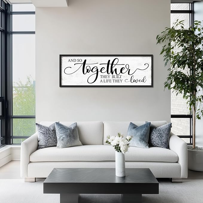 And So Together They Built A Life They Loved Wall Decor: 48''×16'' Framed Rustic Farmhouse Master Bedroom Sign Above Bed, Love Quote Wall Art for Living Room, Guest Room & Family Home Decor