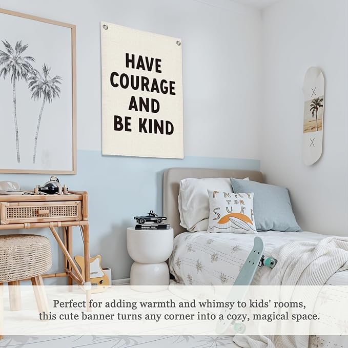 Inspirational Wall Decor Have Courage and Be Kind Positive Motivational Linen Canvas Banner Wall Hanging Flag for Classroom Kids Room Nursery Bedroom Decor Playroom 18x25 Inch
