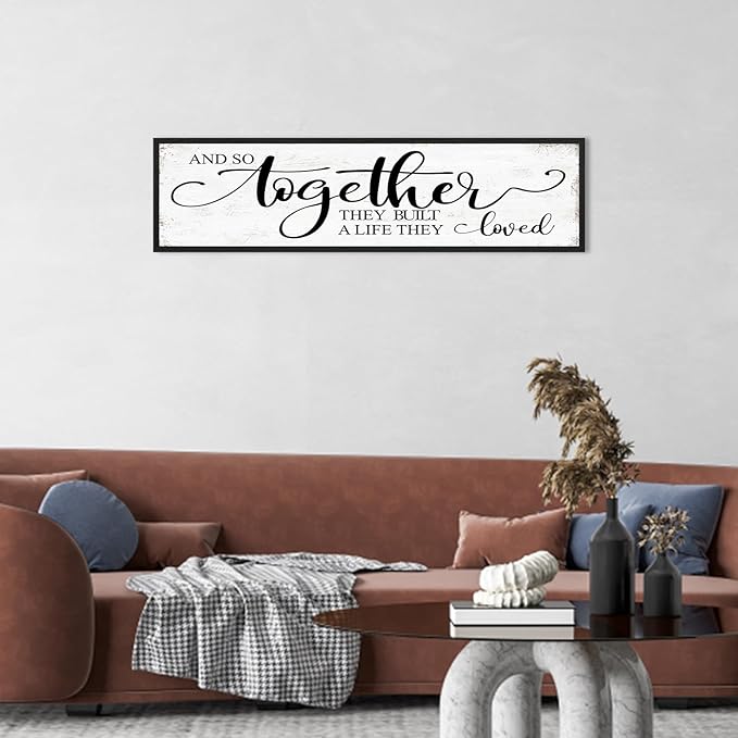 And So Together They Built A Life They Loved Sign Above Bed Wall Decor: Love Quotes Wall Art Black Frame Bedroom Signs Modern Rustic Farmhouse Hanging Plaques for Living Room Bedroom 12" x 40"