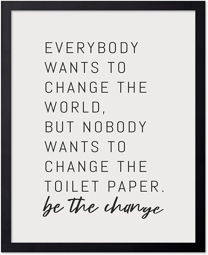 Poster Master Vintage Minimalist Poster - Retro Funny Print - Be The Change, Toilet Paper, Joke, Humor, Unique - Gift for Artist, Friend - Wall Decor for Bathroom, Restroom, 11x14 Black Framed