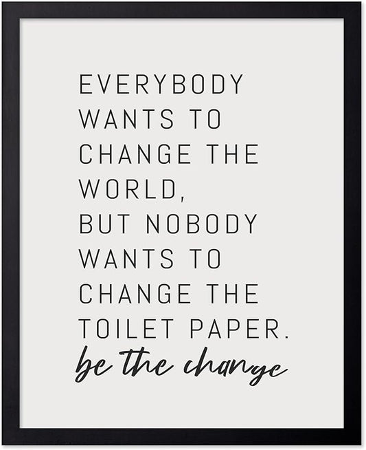 Poster Master Vintage Minimalist Poster - Retro Funny Print - Be The Change, Toilet Paper, Joke, Humor, Unique - Gift for Artist, Friend - Wall Decor for Bathroom, Restroom, 11x14 Black Framed