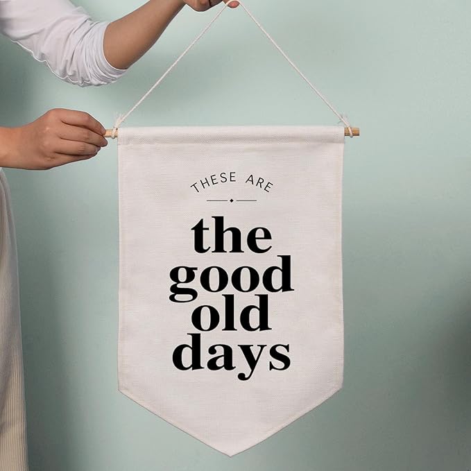 These Are The Good Old Days Hanging Banner, Wall Flag Sign, Over The Bed Wall Decor, Modern Typographic Wall Hanging, Modern Boho Banner Decor, Good Old Days, Kids Flag Banner, Kids Room Decor