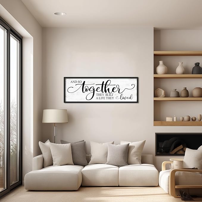 And So Together They Built A Life They Loved Wall Decor: 48''×16'' Framed Rustic Farmhouse Master Bedroom Sign Above Bed, Love Quote Wall Art for Living Room, Guest Room & Family Home Decor