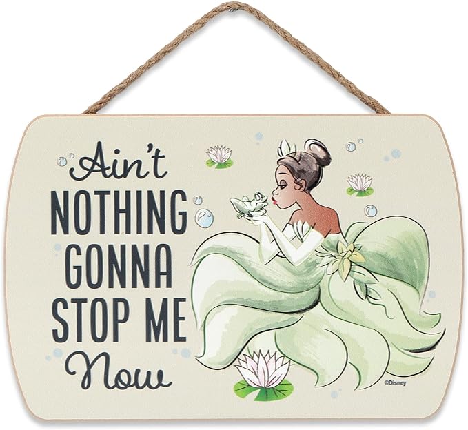 Disney Princess and the Frog Tiana Hanging Wood Wall Decor - Ain't Nothing Gonna Stop Me Now - Fun Inspirational Tiana Sign