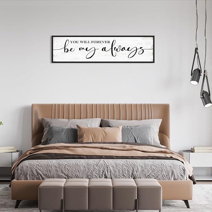 You Will Forever Be My Always Sign Wall Decor: Love Quotes Wall Art Framed Farmhouse Bedroom Decor for Couples,Modern Master Bedroom Sign Aesthetic Minimalist Posters Wall Plaques 12" x 40"