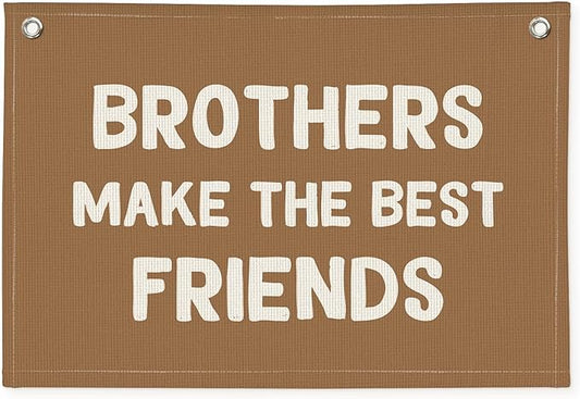 Brothers Make The Best Friends Banner, Boys Room Decor, Toddler Boy Linen Banner Wall Hanging Flag Decor for Nursery 20x30 - Beige