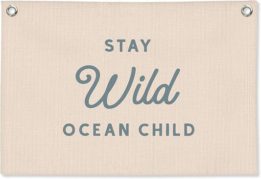 Nursery Wall Decor,Stay Wild Ocean Child Coastal Linen Canvas Banner, Nursery Decor Hanging Flag Kids Room Playroom Nursery Wall Art, Retro Classroom Coastal Room Decor, 30x20 Inch