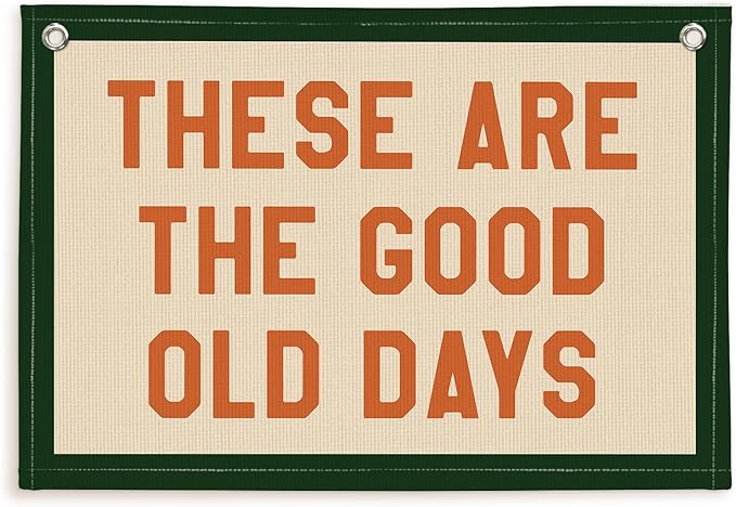 Lacama These Are The Good Old Days Canvas Banner Trendy Retro Nostalgic Inspirational Banner for Boys Girl Room Decor 30x20 Inch