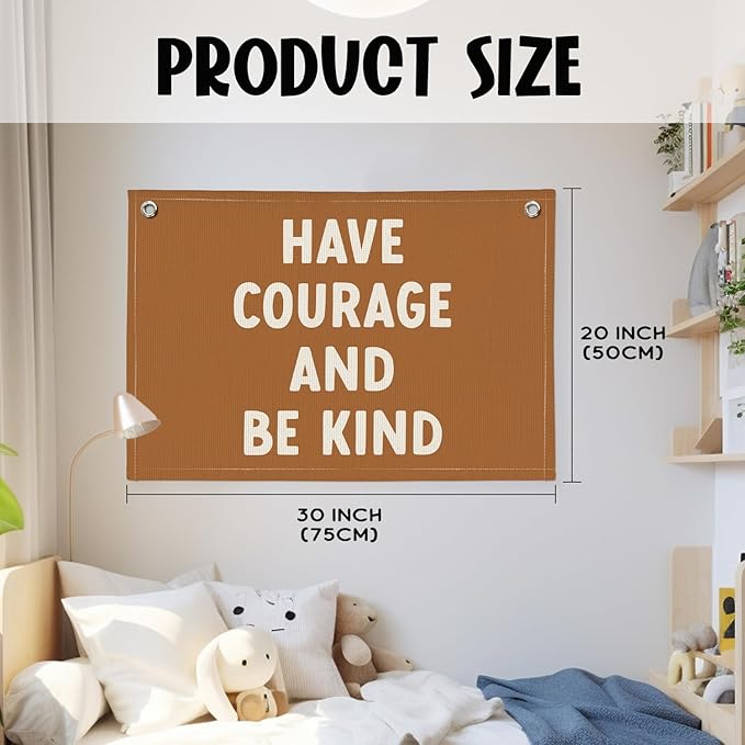 Boy Nursery Decor, Playroom Decor, Have Courage and Be Kind Linen Banner Wall Hanging Banner Flag Decor for Nursery Playroom Toddler Room, Boys Kids Room Decor 20x30 Inch
