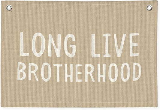 Brotherhood Nursery Decor - Long Live Brotherhood Stonewashed Linen Banner for Baby Boy Shower Gift, Toddler Room & Boys Adventure Bedroom - Brother Bond Wall Art 20x30 Inch
