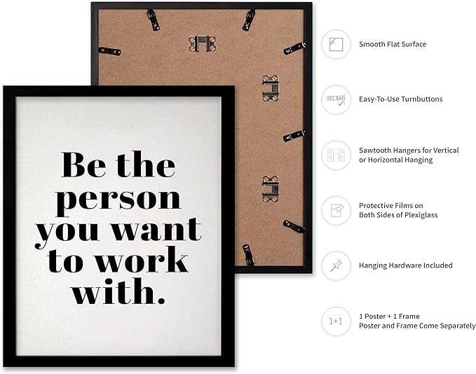 Poster Master Motivational Poster - Inspirational Print - Be The Person You Want To Work With, Minimalist, Simple - Gift for Friend, Colleague - Wall Decor for Home, Office, 8x10 Black Framed