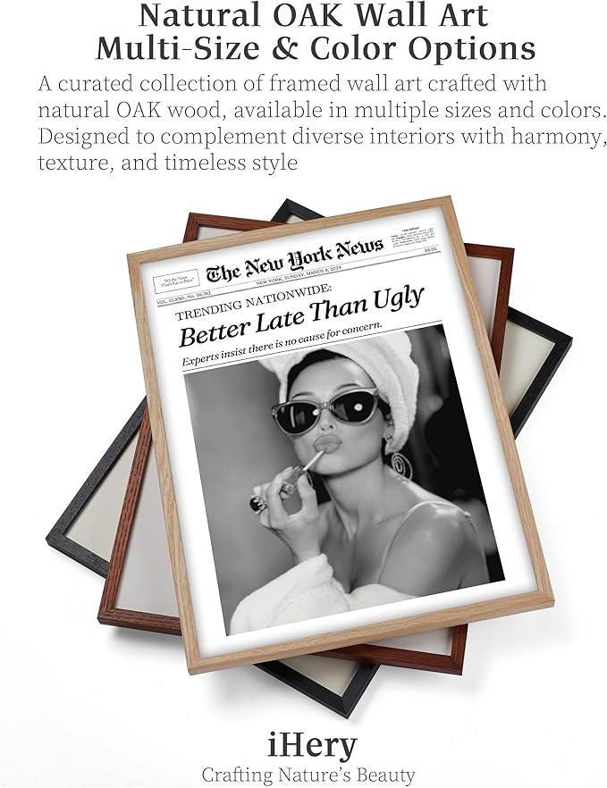 iHery Natural OAK Wood Audrey Hepburn Newspaper Trendy Framed Wall Art, 12x16 in Vintage Headline Canvas Bedroom Wall Decor, Better Late Than Ugly,Bathroom Artwork Apartment Girly Dorm Room 1Pack